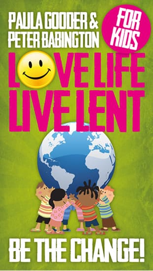 Love Life Live Lent: Be the Change